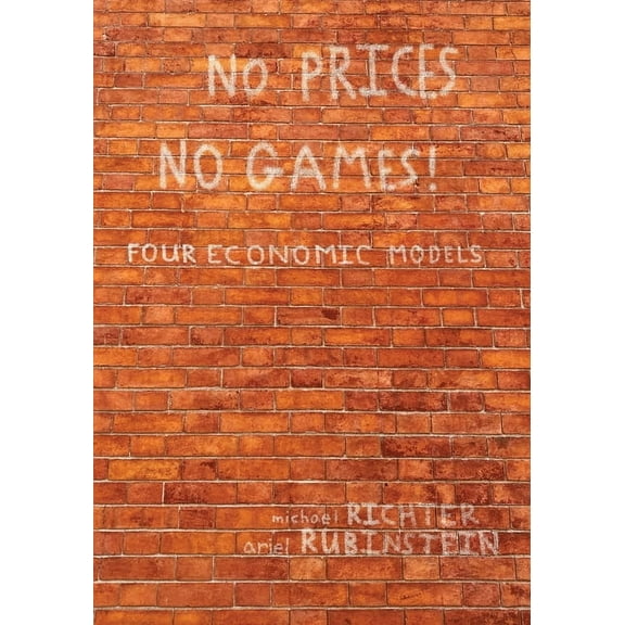 No Prices No Games!: Four Economic Models, (Paperback)
