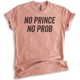 thumbnail image 1 of No Prince No Prob T-shirt, Unisex Women's Shirt, Cute Girl Power Shirt, Feminist Shirt, Heather Sunset, Medium, 1 of 6