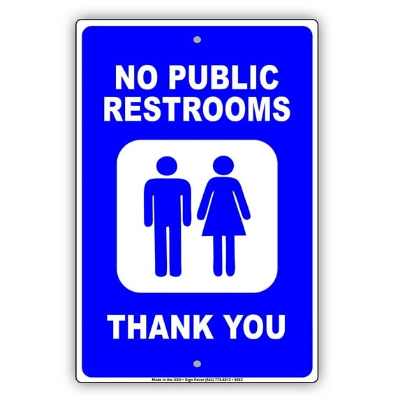 No Public Restrooms Thank You With Picture Caution Notice Aluminum Metal 12"x18" Sign Plate