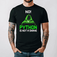 thumbnail image 1 of No Python Is Not A Snake Funny Coder Programming Humor Tee V15001,for men and women up to 5XL, 1 of 2