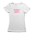 thumbnail image 1 of No Quality No Equality Graphic Women White T-Shirt, Female Medium, 1 of 4