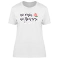 thumbnail image 1 of No Rain No Flowers Lettering T-Shirt Women -Image by Shutterstock, Female x-Large, 1 of 2