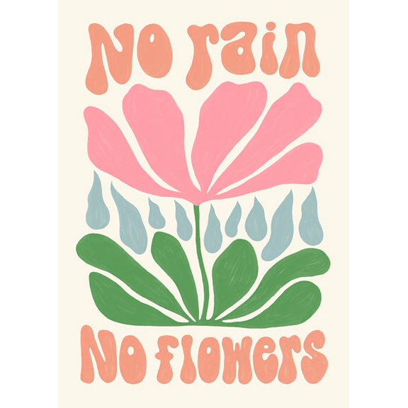 No Rain. No Flowers Print Wall Art, Modern Wall Decor For Living Room Bedroom, 8x12 UNFRAMED