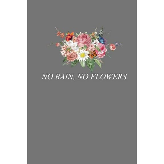No Rain, No Flowers: Vintage Gardening Lover Gift (Paperback)