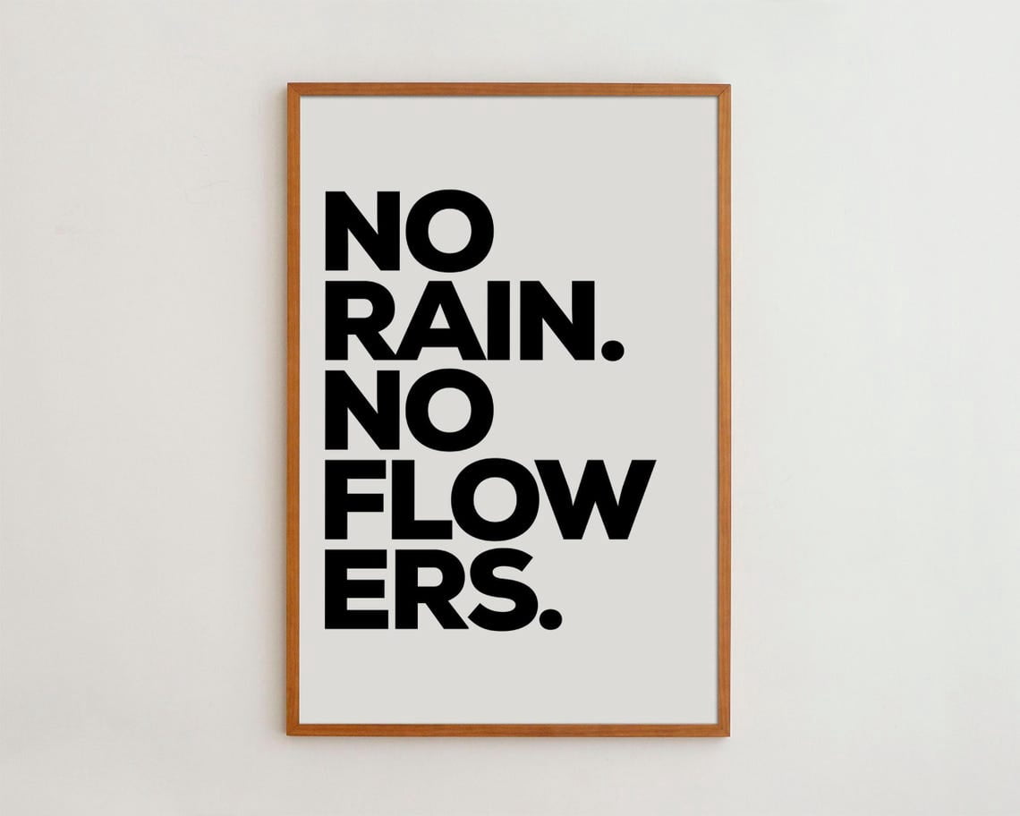 No Rain No Flowers Wall Art Print, Black White Motivational Decor ...
