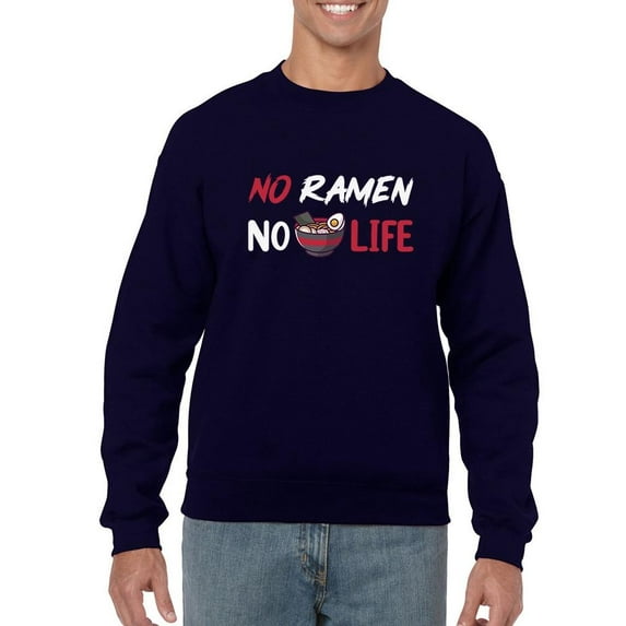 No Ramen No Life Quote Art Sweatshirt Men -Smartprints Designs, Male Large