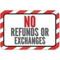 thumbnail image 1 of No Refunds Or Exchanges Sign, 1 of 1