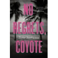thumbnail image 1 of No Regrets, Coyote (Hardcover) by John DuFresne, 1 of 1