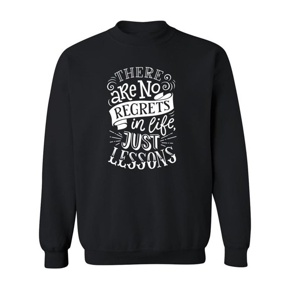 No Regrets Just Lessons Sweatshirt Men -Image by Shutterstock, Male x-Large