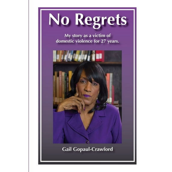 No Regrets My story as a victim of domestic violence for 27 Years (Paperback)