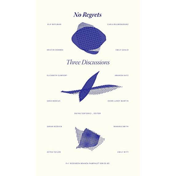 Pre-Owned No Regrets: Three Discussions (Paperback) 098907823X 9780989078238