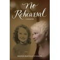 thumbnail image 1 of Pre-Owned No Rehearsal: A Memoir (Paperback) 0990345009 9780990345008, 1 of 1