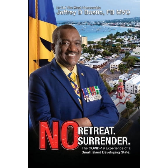 No Retreat, No Surrender: The Covid-19 Experience Of A Small Island Developing State, (Paperback)