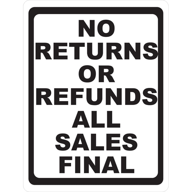 No Returns or Refunds Sign All Sales Final - Walmart Business Supplies