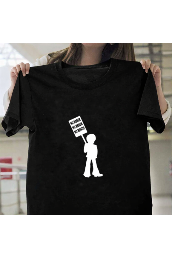 No Roger No Rerun No Rent Retro Comedy TV Quote Unisex T-Shirt, up to size 3XL.