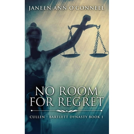 Cullen - Bartlett Dynasty No Room For Regret, Book 1, (Hardcover)