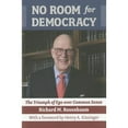thumbnail image 1 of Pre-Owned No Room for Democracy: The Triumph of Ego Over Common Sense (Hardcover) 193336033X 9781933360331, 1 of 1