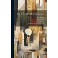 thumbnail image 1 of No Room to Live; the Plaint of Overcrowded London (Hardcover), 1 of 1