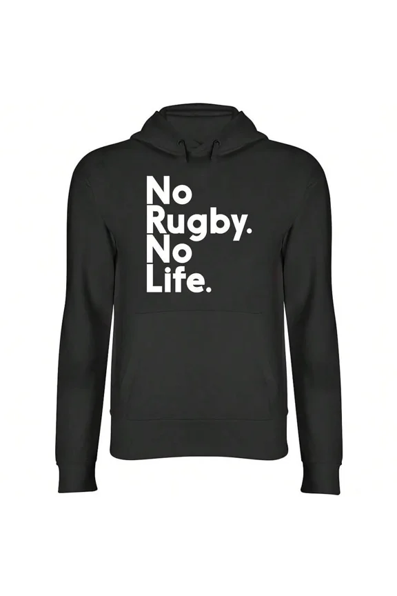 No Rugby No Life Mens Womens Hooded Top Hoodie