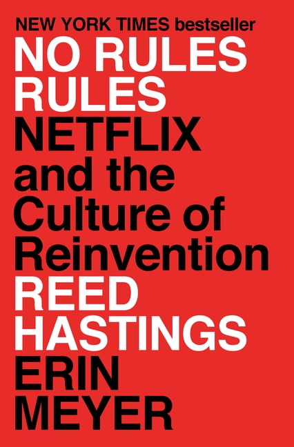 REED HASTINGS; ERIN MEYER No Rules Rules: Netflix and the Culture of Reinvention, (Hardcover)