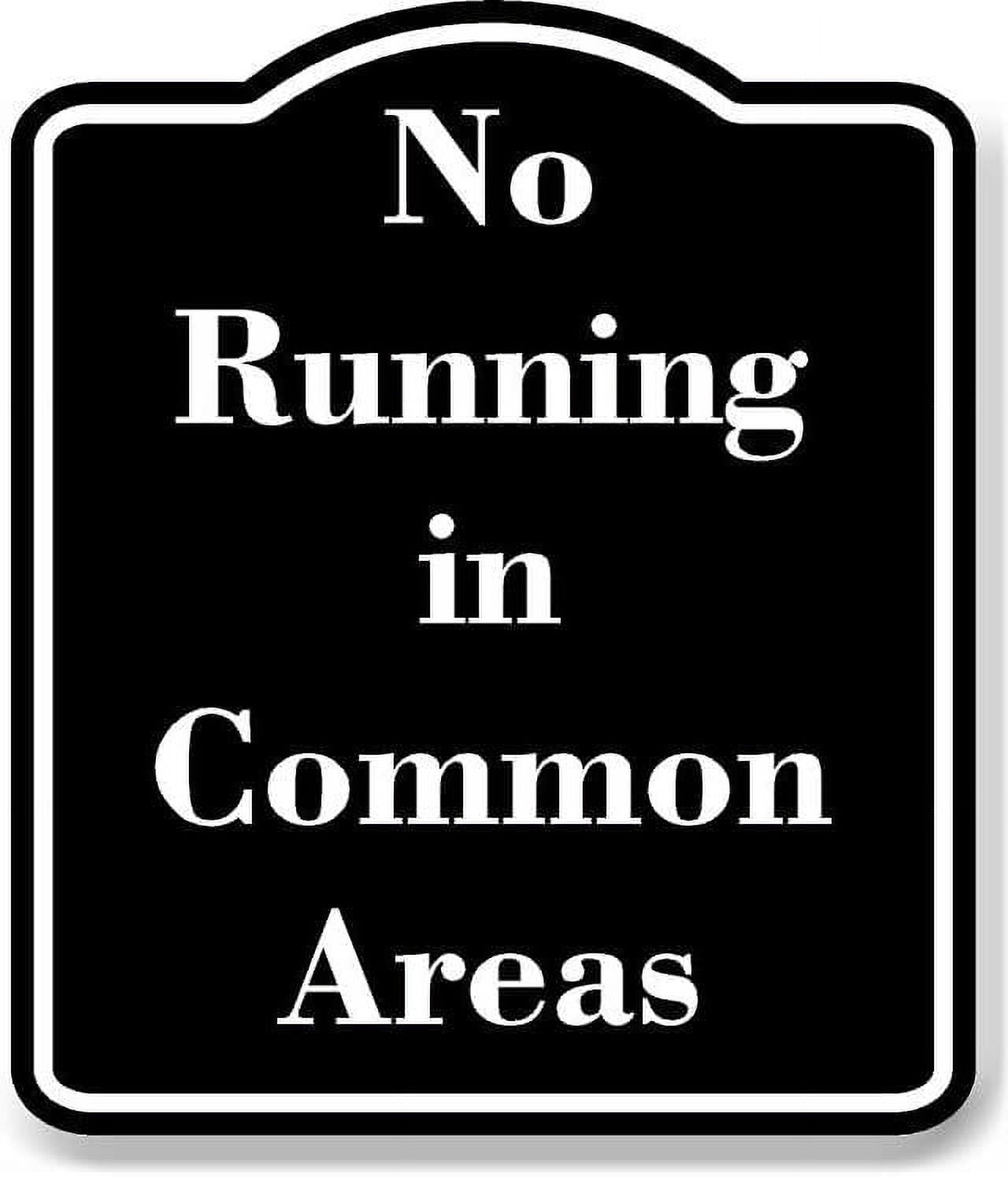 No Running in Common Areas BLACK Aluminium Composite Sign 8.5''x10 ...