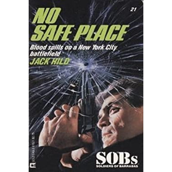 Pre-Owned No Safe Place (SOBs, No 21) (Paperback) 037361621X 9780373616213