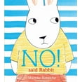 thumbnail image 1 of No! Said Rabbit, (Paperback), 1 of 1