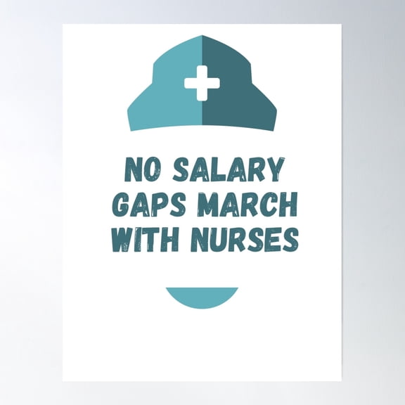 No Salary Gaps March With Nurses Poster Wall Art, Modern Wall Decor, 8x12 UNFRAMED