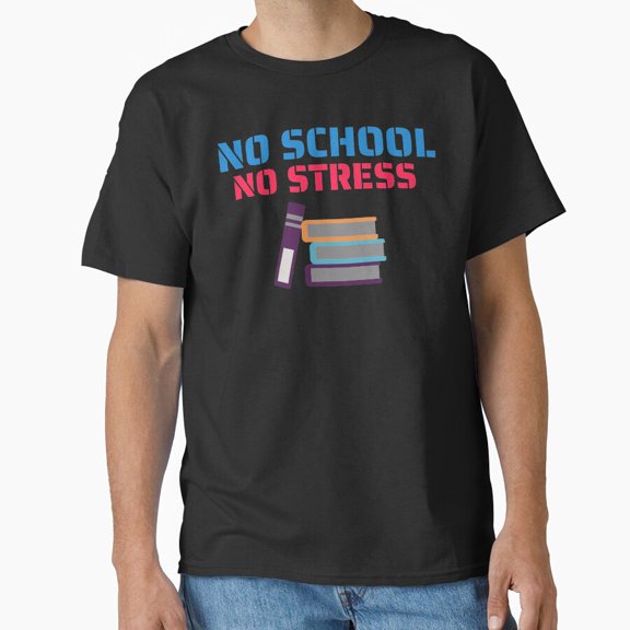 No School No Stress Freedom Vacation Autumn Holiday Slogan T-Shirt