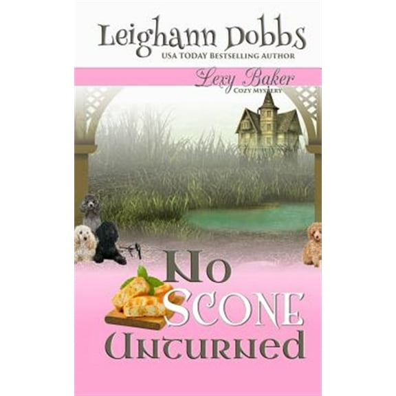 No Scone Unturned -- Leighann Dobbs