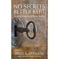 thumbnail image 1 of No Secrets Better Kept: An Anthology of Hidden Truths, (Paperback), 1 of 1