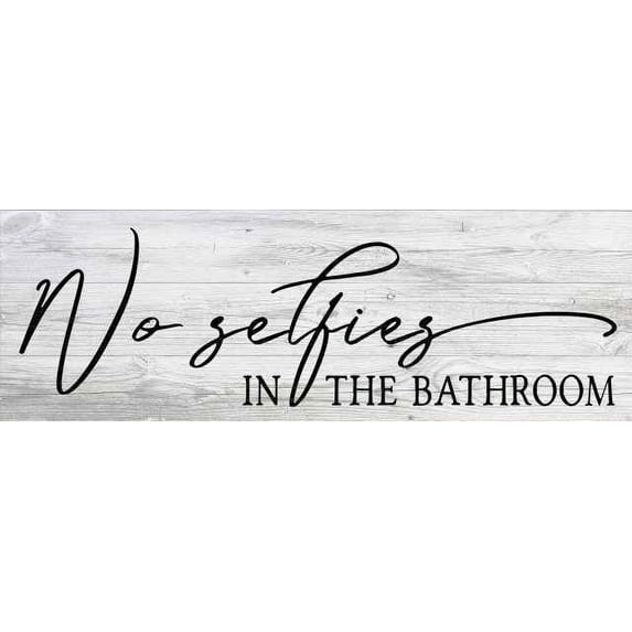 No Selfies in the Bathroom Farmhouse Rustic Looking Home Decor Wood Sign Gift 8x24 Wood Sign B3-08240062011