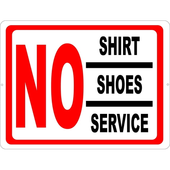 No Shirt No Shoes No Service Sign