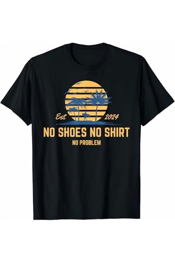 No Shoes No Clothes No Problem Fun Life Palm Tree Island T-Shirt