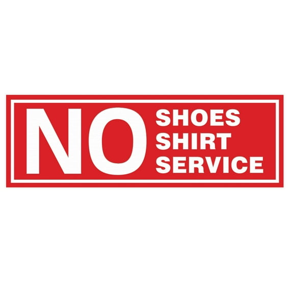 No Shoes No Shirt No Service Door / Wall Sign -Red - Medium