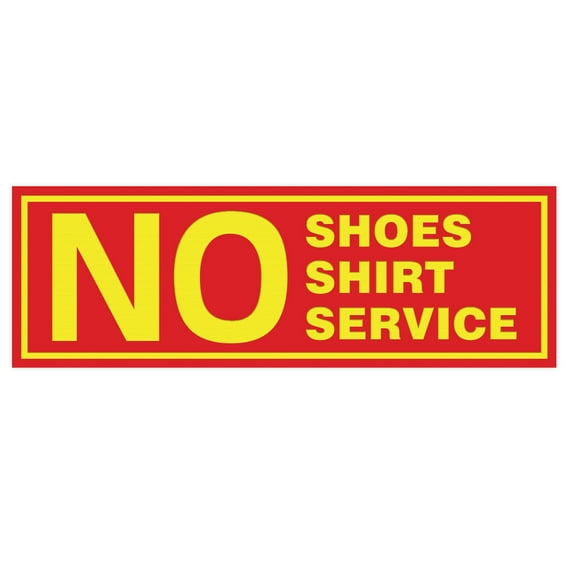 No Shoes No Shirt No Service Door / Wall Sign - Red / Yellow - Large