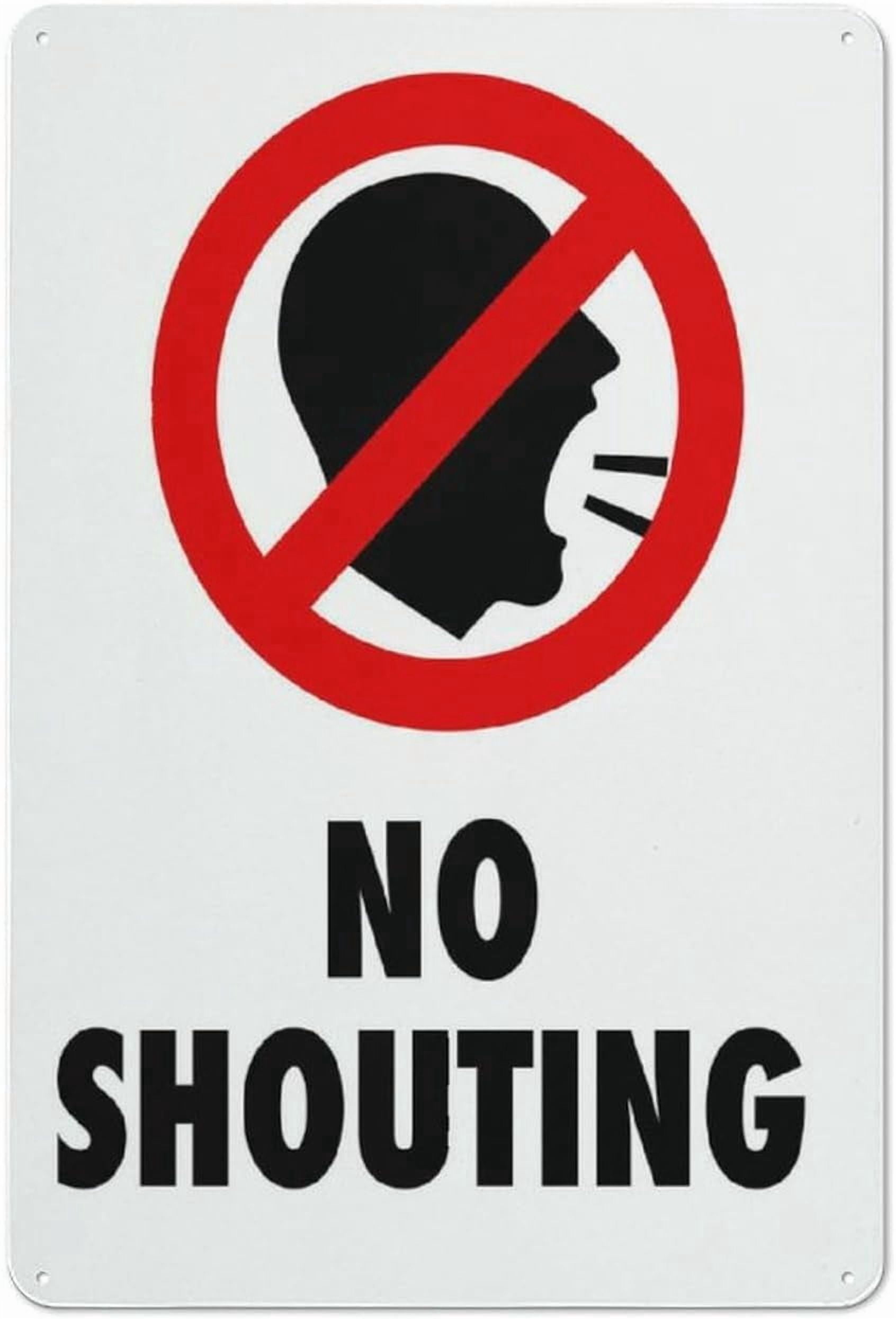 Because Shouting Sign No Shouting Reflective Aluminum Metal Signage - 8