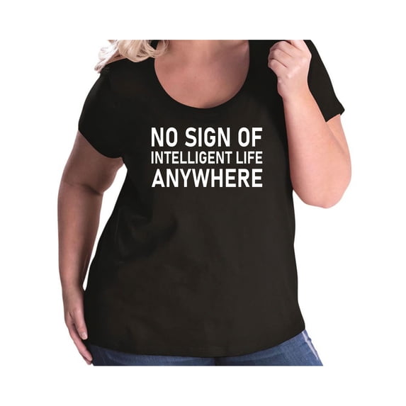 No Sign Of Intelligent Life Womens Plus Size Scoopneck Tee