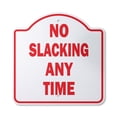 thumbnail image 1 of No Slacking Any Time 14" X 14" Sign | Indoor/Outdoor Plastic | SignMission Designer Workplace Rules Employee Novelty Gift Funny Joke Gag Road Garage, 1 of 4