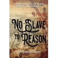 thumbnail image 1 of No Slave To Reason (Paperback), 1 of 1