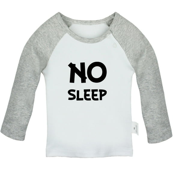 No Sleep Funny T shirt For Baby, Newborn Babies T-shirts, Infant Tops, 0-24M Kids Graphic Tees Clothing (Long Gray Raglan T-shirt, 18-24 Months)