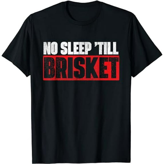No Sleep Till Brisket - Pitmaster BBQ Lover Smoker Grilling T-Shirt