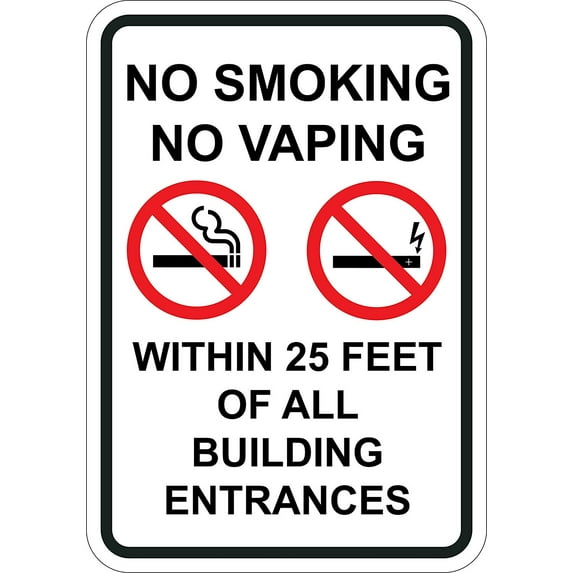 No Smoking No Vaping Within 25 of All Building Entrances sign - 7"x10". Bold and bright. Aluminum indoor and outdoor use