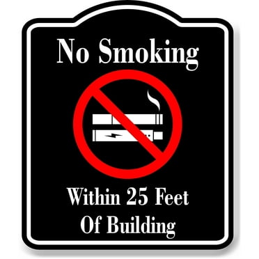 No Smoking Within 25 Feet Of Building BLACK Aluminum Composite Sign
