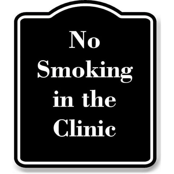 No Smoking in the Clinic BLACK Aluminium Composite Sign 8.5''x10''