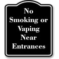 thumbnail image 1 of No Smoking or Vaping Near Entrances BLACK Aluminum Composite Sign 20''x24'', 1 of 9