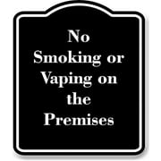 No Smoking or Vaping on the Premises BLACK Aluminum Composite Sign 15''x18''