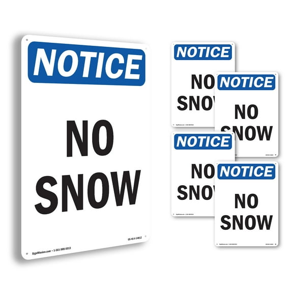 No Snow OSHA Notice Rigid Plastic Sign 14 Inch x 10 Inch - 5 Pack
