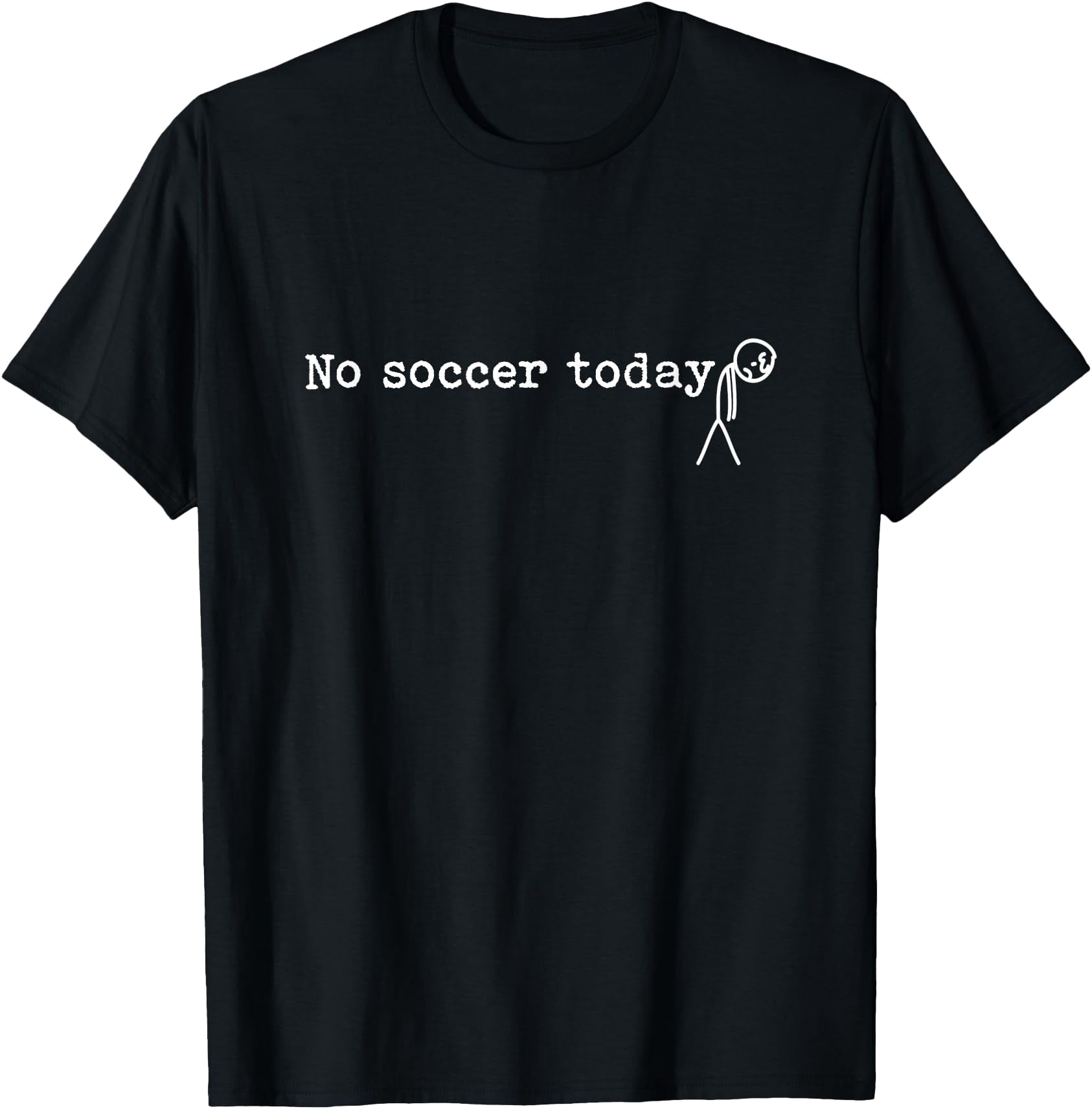 No Soccer Today Sad Stick Man Soccer Player Fan Joke Classic Theme ...