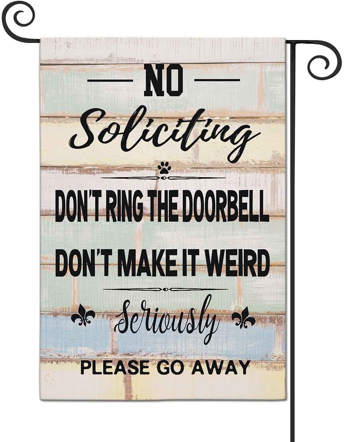 No Soliciting Don t Ring The Doorbell Don t Make It Weird Garden Flags No soliciting don t ring the doorbell don t make it weird garden flags